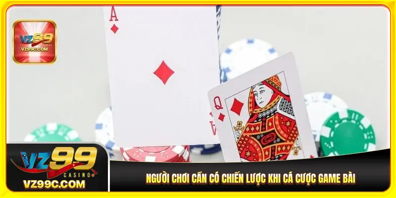 Chiến lược chơi game bài 3D VZ99