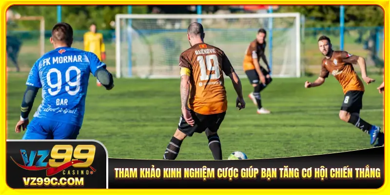 Tham khảo kinh nghiệm cược thể thao VZ99 giúp bạn tăng cơ hội chiến thắng