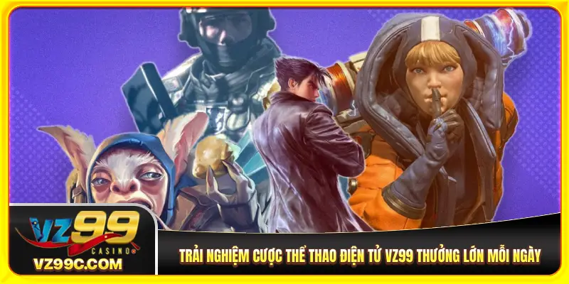 Thể thao điện tử VZ99