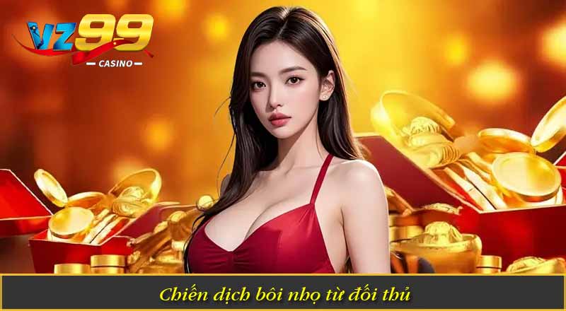 VZ99 Lừa Đảo? Phân Tích Chi Tiết Và Dấu Hiệu Nhận Biết 6 Chiến dịch bôi nhọ từ đối thủ