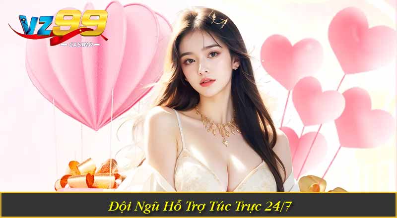 Rút Tiền Vz99 – Hướng Dẫn Rút Thưởng Về Ví Nhanh Chóng 11 Đội Ngũ Hỗ Trợ Túc Trực 24/7