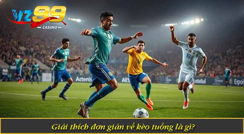 Giải thích đơn giản về kèo tuồng là gì?