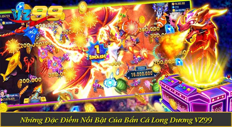 Bắn Cá Long Dương VZ99 - Săn Boss Khủng, Nhận Thưởng Cực Lớn 9 Những Đặc Điểm Nổi Bật Của Bắn Cá Long Dương VZ99